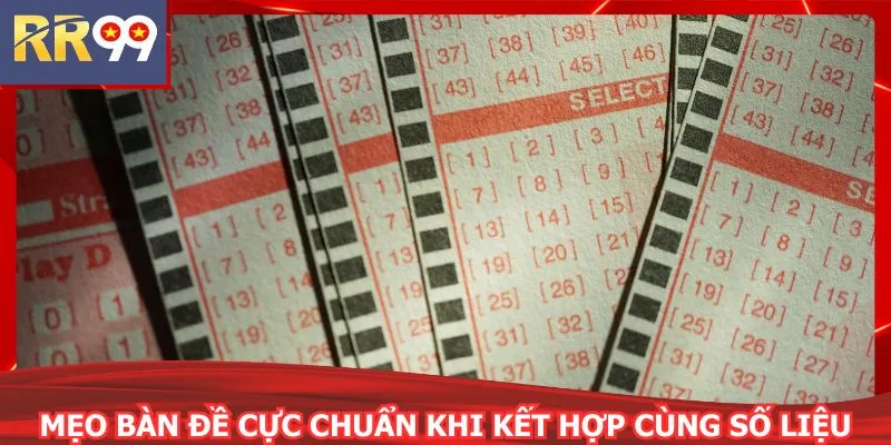 Mẹo bàn đề cực chuẩn khi kết hợp cùng số liệu
