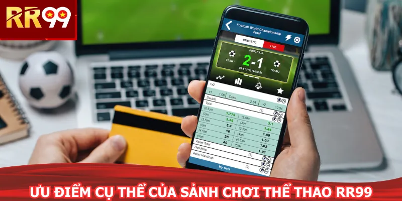Ưu điểm cụ thể của sảnh chơi thể thao RR99